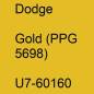 Preview: Dodge, Gold (PPG 5698), U7-60160.